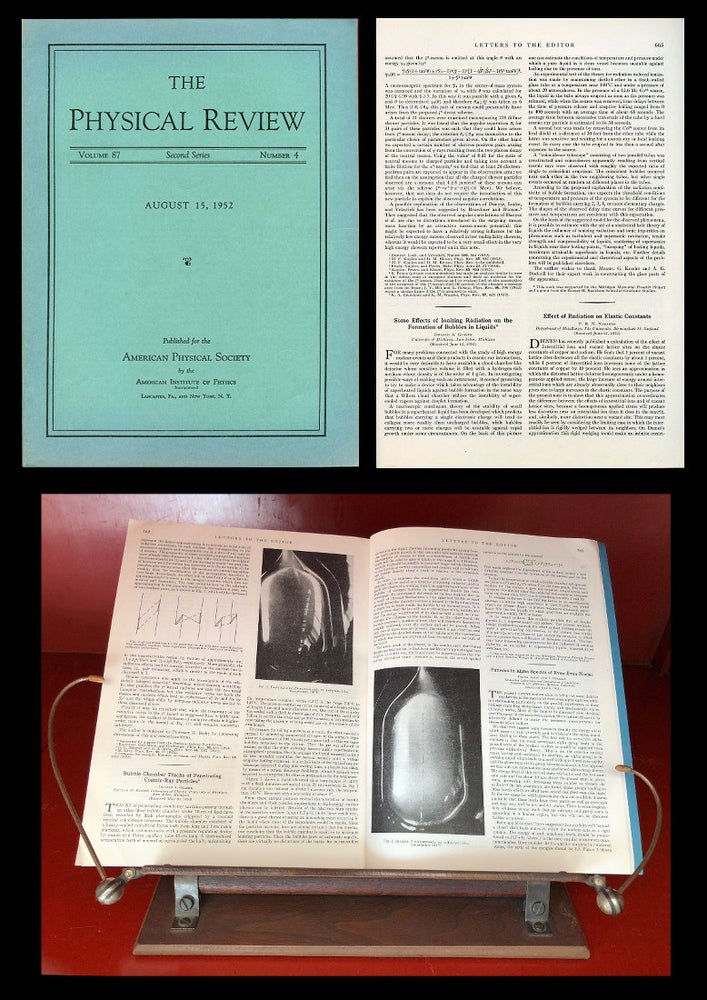 Item #1063 [TWO PRIMARY BUBBLE CHAMBER PAPERS] Bubble Chamber Tracks of Penetrating Cosmic-Ray Particles in Physical Review 91 No. 3, August 1, 1953, pp. 762–763 WITH Some Effects of Ionizing Radiation on the Formation of Bubbles in Liquids in Physical Review 87 No. 4, p. 665, August 15, 1952. Donald Arthur Glaser.