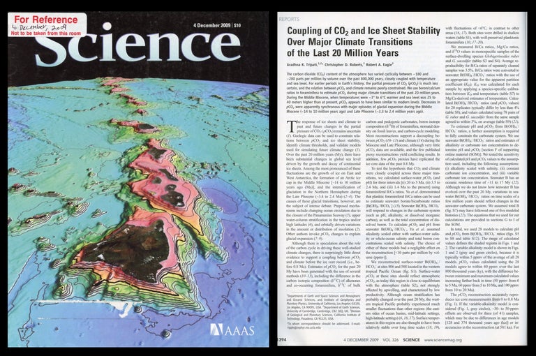 Item #1470 Coupling of CO2 and Ice Sheet Stability over Major Climate Transitions of the Last 20 Million Years in Science 326 No. 5958 pp. pp. 1394-1397, December 4, 2009. Aradhna K. Tripati.