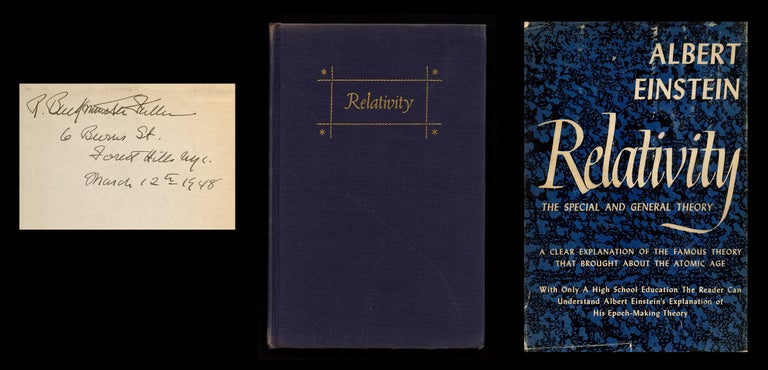 Item #1667 Relativity The Special and The General Theory PERSONAL COPY OF BUCKMINSTER FULLER with SIGNATURE, ADDRESS, & DATE. Albert Einstein.