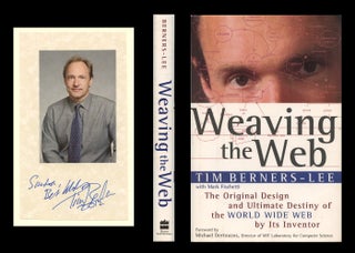 The Original Design and Ultimate Destiny of the World Wide Web By Its Inventor, 1999 [SIGNED 1st. Tim BERNERS-LEE, with Mark Fischetti.