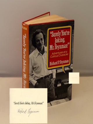 Item #1685 Surely You're Joking, Mr. Feynman!: Adventures of a Curious Character. New York: W. W....