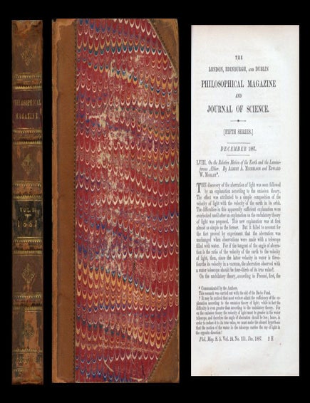 Item #402 On the relative motion of the earth and the luminiferous ether in London, Edinburgh, and Dublin Philosophical Magazine and Journal of Science, 5th Series, Vol. 24, 1887, pp. 449-463. Albert Abraham Michelson, Edward Williams Morley.