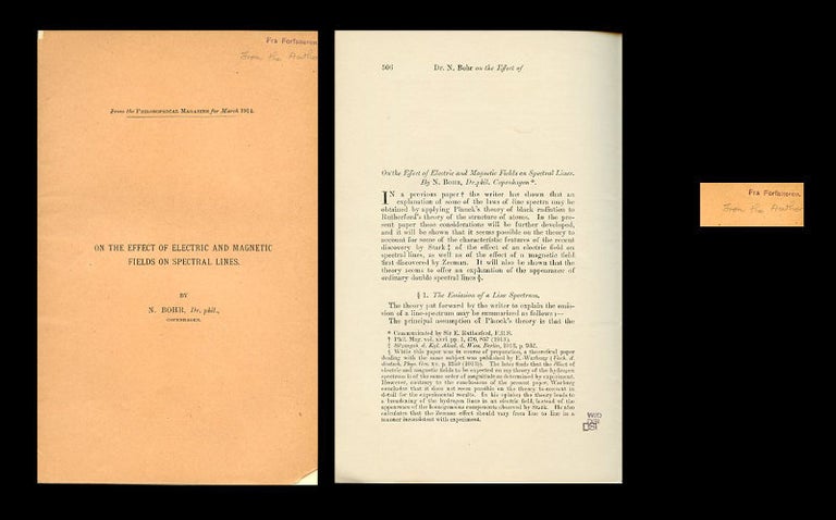 Item #451 On the Effect of Electric and Magnetic Fields on Spectral Lines, Offprint issue from the Philosophical Magazine, March 1914, London: Taylor & Francis. Niels Bohr.