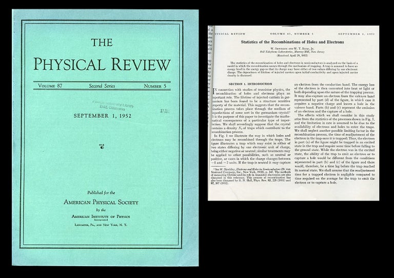 Item #553 Statistics of the Recombinations of Holes and Electrons in The Physical Review, Volume 87, 1952, pp. 835-843 WITH Some Effects of Ionizing Radiation on the Formation of Bubbles in Liquids in Physical Review 87, 1952, p. 665. W. Shockley, W. T. WITH Glaser Read, Donald Arthur.