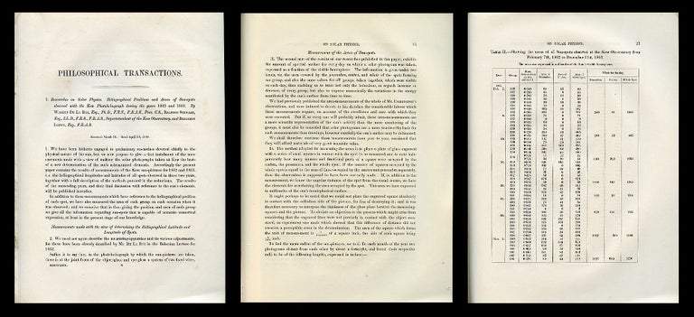 Item #844 Researches on Solar Physics. Heliographical Positions and Areas of Sun-Spots observed with the Kew Photoheliograph during the Years 1862 and 1863. Received March 31, - Read April 30, 1868 extracted from Philosophical Transactions of the Royal Society, Vol. 159, Part I, 1870, pp. 1-110. Warren de la Rue, Balfour Stewart, Benjamin Loewy.